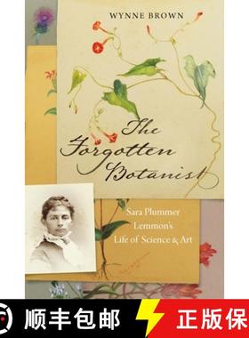 【3-4周达】The Forgotten Botanist: Sara Plummer Lemmon's Life of Science and Art [9781496222817]