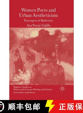 【3-4周达】Women Poets and Urban Aestheticism : Passengers of Modernity [9781349517855]