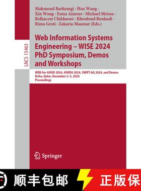 【3-4周达】Web Information Systems Engineering – WISE 2024 PhD Symposium, Demos and Workshops: WEB-f... [9789819614820]