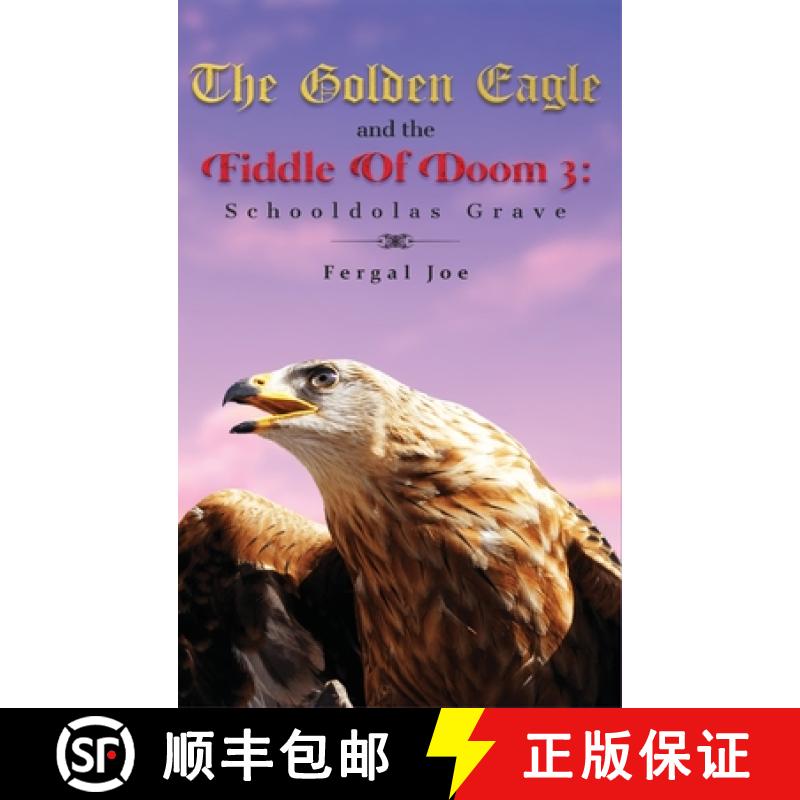 【3-4周达】The Golden Eagle and the Fiddle of Doom 3: Schooldolas Grave [9781639014545]