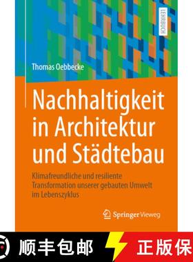 【3-4周达】Nachhaltigkeit in Architektur und Städtebau : Klimafreundliche und resiliente Transformat... [9783658479268]