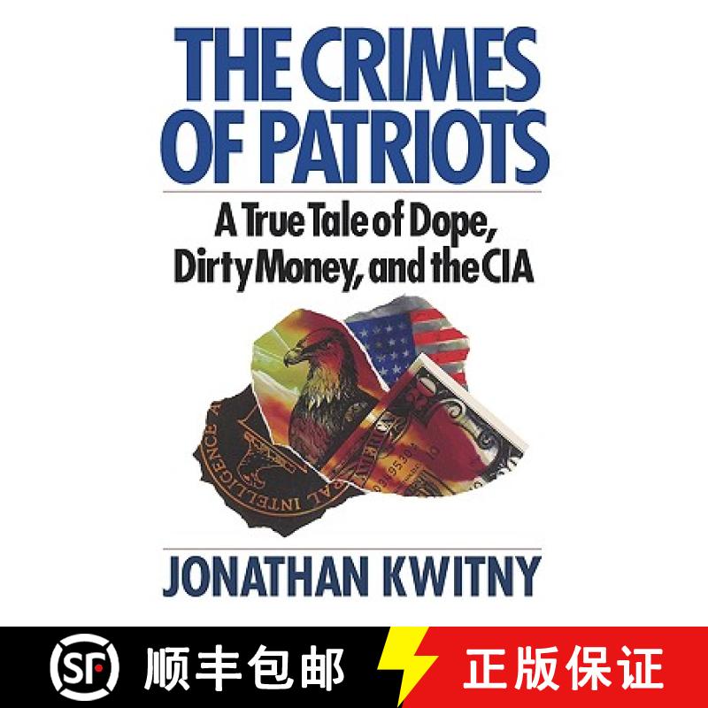 【3-4周达】The Crimes of Patriots: A True Tale of Dope, Dirty Money, and the CIA [9780393336658]
