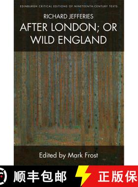 【3-4周达】Richard Jefferies, After London; Or Wild England [9781474402392]