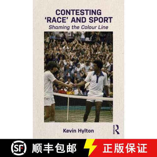 【3-4周达】Contesting 'Race' and Sport : Shaming the Colour Line [9781138885417]