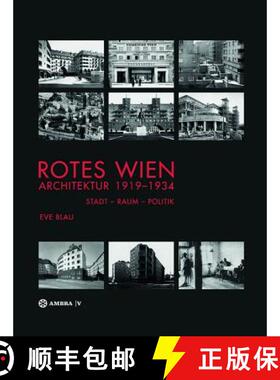 【3-4周达】Rotes Wien: Architektur 1919-1934: Stadt-Raum-Politik [9783990435618]