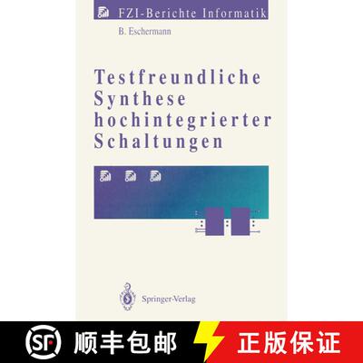 【3-4周达】Testfreundliche Synthese hochintegrierter Schaltungen [9783540556619]