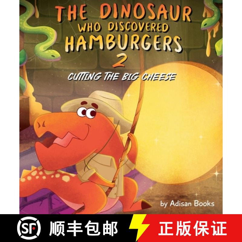 【3-4周达】The Dinosaur Who Discovered Hamburgers 2: Cutting the Big Cheese [9781088280720]