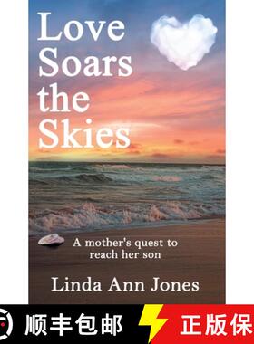 【3-4周达】Love Soars the Skies, A mother's quest to reach her son [9780990795261]