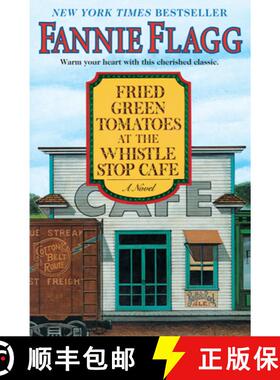 【3-4周达】Fried Green Tomatoes at the Whistle Stop Cafe [9781400064625]