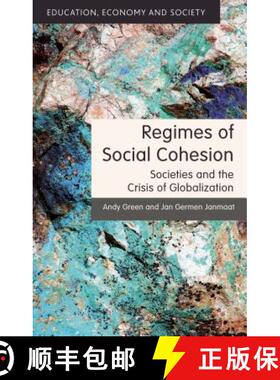 【3-4周达】Regimes of Social Cohesion: Societies and the Crisis of Globalization [9781137453242]