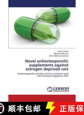 预订 Novel antiosteoporotic supplements against estrogen deprived rats [9783659647956]