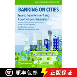 预订 Banking on Cities – Investing in Resilient and Low–Carbon Urbanization [9781464822223]