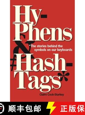 【3-4周达】Hyphens & Hashtags*: *The Stories Behind the Symbols on Our Keyboard [9781851245369]