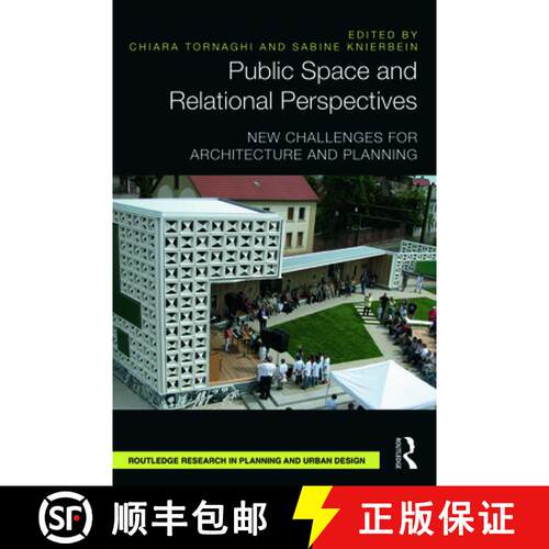 【3-4周达】精装 Public Space and Relational Perspectives: New Challenges for Architecture and Planning [9780415821575]