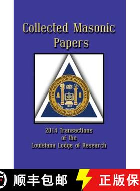 预订 Collected Masonic Papers - 2014 Transactions of the Louisiana Lodge of Research [9781613422380]