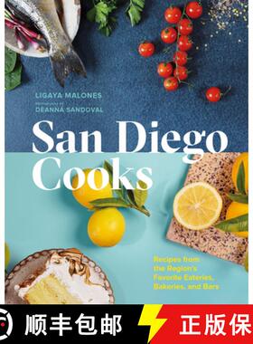 【3-4周达】San Diego Cooks : Recipes from the Region's Favorite Eateries, Bakeries, and Bars [9781773272467]