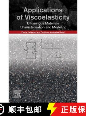 【3-4周达】Applications of Viscoelasticity: Bituminous Materials Characterization and Modeling [9780128212103]