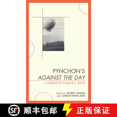 【3-4周达】精装 Pynchon's Against the Day : A Corrupted Pilgrim's Guide [9781611490640]