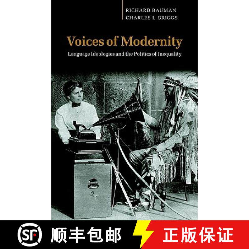【3-4周达】Voices of Modernity: Language Ideologies and the Politics of Inequality - Voices of Modern... [9780521008976]