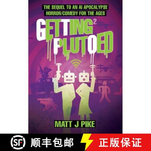 预订 Getting Plutoed: The sequel to the AI Apocalypse Horror/Comedy for the Ages [9798899716485]