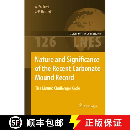 【3-4周达】精装 Nature and Significance of the Recent Carbonate Mound Record: The Mound Challenger Code [9783642002892]