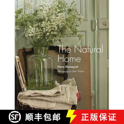 精装 The Natural Home: Creative interiors inspired by the beauty of the natural world [9781788790857]
