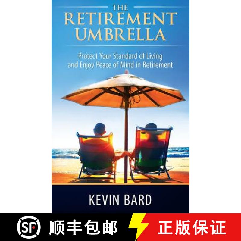 【3-4周达】The Retirement Umbrella: Protect Your Standard of Living and Enjoy Peace of Mind in Retire... [9780988387867]