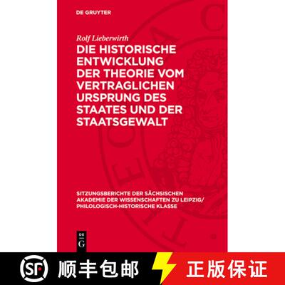 【3-4周达】Die Historische Entwicklung Der Theorie Vom Vertraglichen Ursprung Des Staates Und Der Sta... [9783112711347]