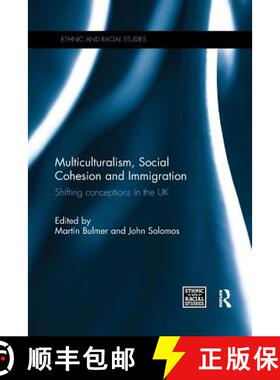 【3-4周达】Multiculturalism, Social Cohesion and Immigration : Shifting Conceptions in the UK [9781138060227]