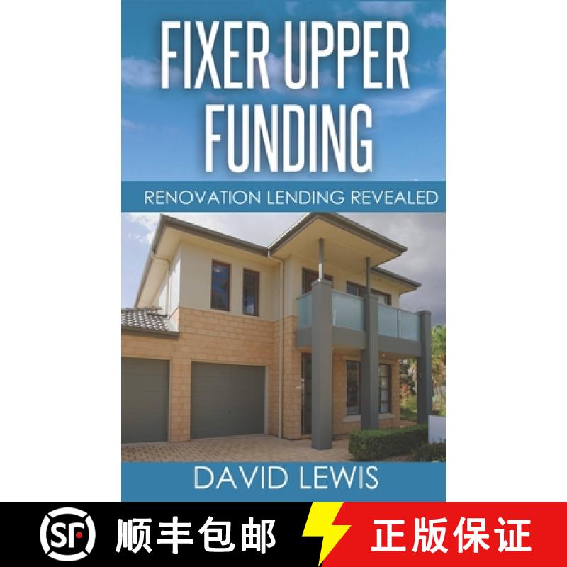 预订 Fixer Upper Funding: Renovation Lending Revealed [9781732376342]
