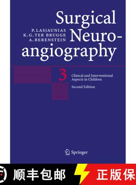 【3-4周达】Surgical Neuroangiography: Vol. 3: Clinical and Interventional Aspects in Children (2nd ed... [9783662495865]