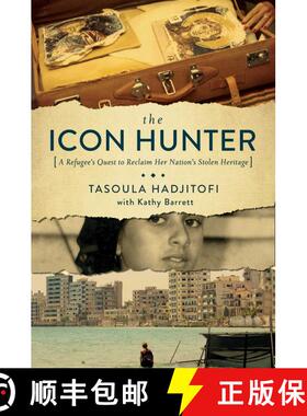 【3-4周达】The Icon Hunter: A Refugee's Quest to Reclaim Her Nation's Stolen Heritage [9781681778006]