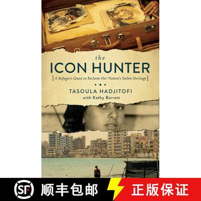 【3-4周达】The Icon Hunter: A Refugee's Quest to Reclaim Her Nation's Stolen Heritage [9781681778006]