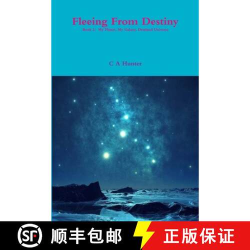 【3-4周达】Fleeing from Destiny - Book 2 : My Planet My Galaxy Destined Universe [9781387959358]