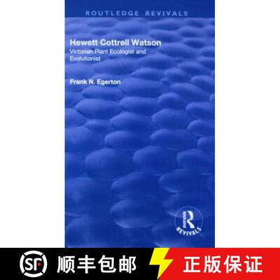 【3-4周达】Hewett Cottrell Watson: Victorian Plant Ecologist and Evolutionist [9781138723467]
