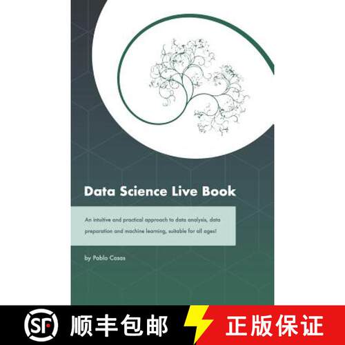 【3-4周达】Data Science Live Book: An intuitive and practical approach to data analysis, data prepara... [9789874269041]