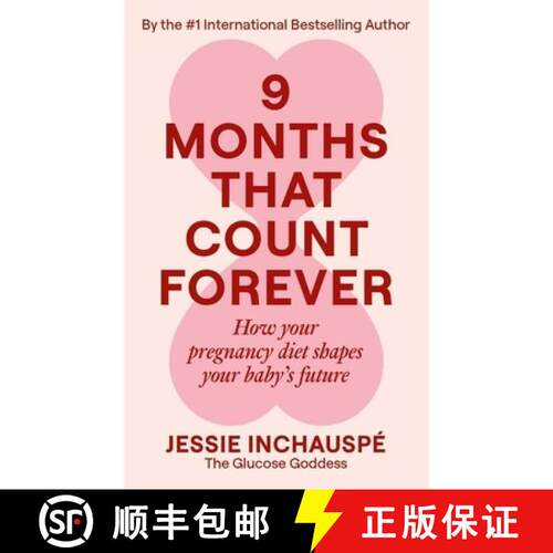 【3-4周达】Nine Months That Count Forever : How your pregnancy diet shapes your baby's future [9781915780720]