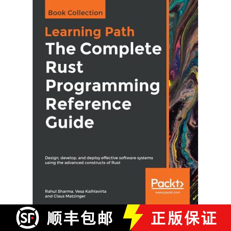 【2-3周达】The The Complete Rust Programming Reference Guide : Design, develop, and deploy effective ... [9781838828103]