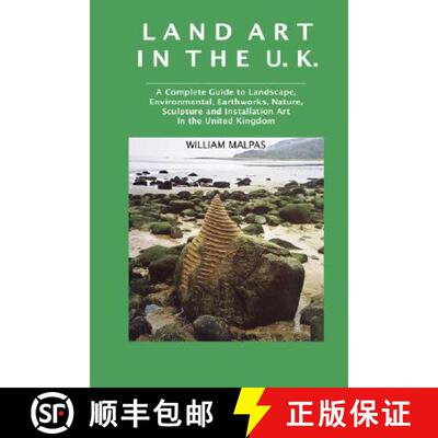 【3-4周达】Land Art in the U.K.: A Complete Guide to Landscape, Environmental, Earthworks, Nature, Sc... [9781861710956]