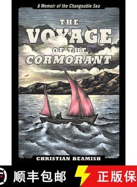 【3-4周达】The Voyage of the Cormorant : A Memoir of the Changeable Sea [9781938340666]