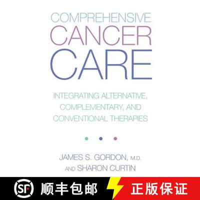 【3-4周达】Comprehensive Cancer Care: Integrating Alternative, Complementary and Conventional Therapies [9780738204864]
