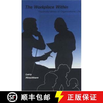 【3-4周达】The Workplace Within: Psychodynamics of Organizational Life [9780262581011]