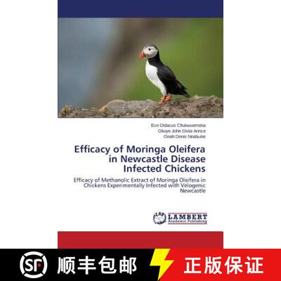 预订 Efficacy of Moringa Oleifera in Newcastle Disease Infected Chickens [9783659198748]