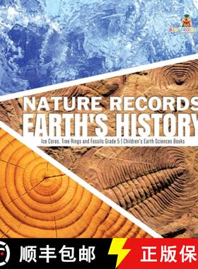 【3-4周达】Nature Records Earth's History | Ice Cores, Tree Rings and Fossils Grade 5 | Children's Ea... [9781541953956]