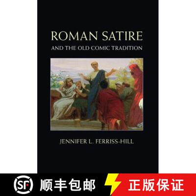【3-4周达】精装 CBG Roman Satire and the Old Comic Tradition [9781107081543]