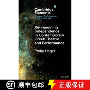 and Contemporary 预订 Independence Greek 9781009250573 Performance Theatre imagining