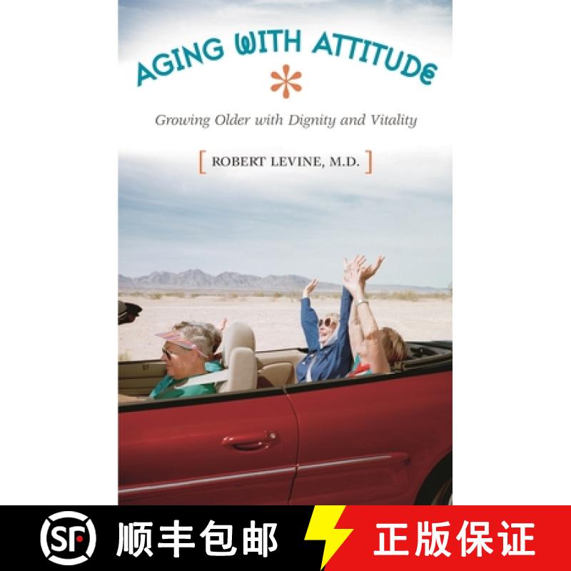 【3-4周达】Aging with Attitude: Growing Older with Dignity and Vitality [9780275981730]