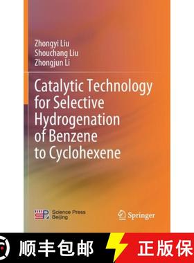 【3-4周达】Catalytic Technology for Selective Hydrogenation of Benzene to Cyclohexene [9789811564109]