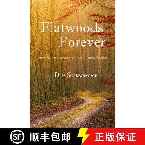 【3-4周达】Flatwoods Forever: Truth and tales wrapped with love, humor, and hope [9781329051232]