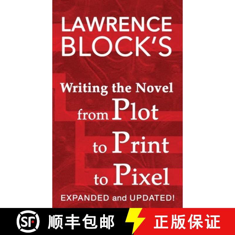 预订 Writing the Novel from Plot to Print to Pixel: Expanded and Updated [9781951939960]
